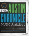 The Austin Chronicle Music Anthology - Austin Powell, Doug Freeman, Louis Black, Daniel Johnston