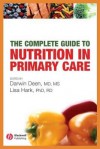 The Complete Guide to Nutrition in Primary Care - Darwin Deen, Lisa Hark