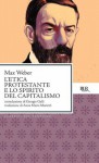 L'etica protestante e lo spirito del capitalismo (Classici) (Italian Edition) - Max Weber, Giorgio Galli, A. M. Marietti