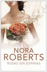 Rosas sin espinas (Cuatro bodas, #2) - Nora Roberts