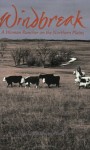 Windbreak: A Woman Rancher on the Northern Plains - Linda M. Hasselstrom