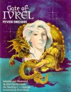 Gate of Ivrel: Fever Dreams - Jane S. Fancher, Kay Reynolds