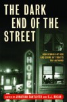 The Dark End of the Street - Jonathan Santlofer, S.J. Rozan