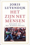 Het zijn net mensen: beelden uit het midden-oosten - Joris Luyendijk