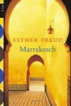 Marrakesch. - Esther Freud