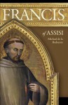 Francis Of Assisi: The Man Who Found Perfect Joy - Michael de la Bedoyere