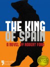 The King of Spain - Robert Ford