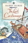 The Last Castaways - Harry Horse