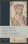 The World of Jesus and the Early Church - Craig A. Evans