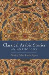 Classical Arabic Stories: An Anthology - Salma Khadra Jayyusi