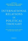 International Relations in Political Thought: Texts from the Ancient Greeks to the First World War - Chris Brown, Terry Nardin, Nicholas Rengger