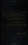 New-Dialect Formation: The Inevitability of Colonial Englishes - Peter Trudgill