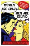 Women Are Crazy, Men Are Stupid - Howard J. Morris, Jenny Lee