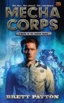 Mecha Corps: A Novel of the Armor Wars - Brett Patton