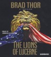 The Lions Of Lucerne - Brad Thor