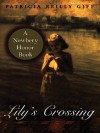 Lilys Crossing - Patricia Reilly Giff