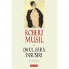 Omul fara insusiri #1 - Robert Musil, Mircea Ivănescu, Monica-Maria Aldea