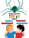 Sammy Spider's New Friend - Sylvia A. Rouss, Katherine Janus Kahn