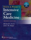 Irwin and Rippe's Intensive Care Medicine - Richard S. Irwin, James M. Rippe