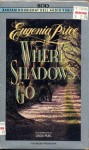 Where Shadows Go - Eugenia Price, Linda Purl