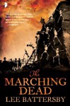 The Marching Dead - Lee Battersby