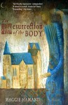 The Resurrection of the Body - Maggie Hamand