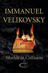 Worlds in Collision - Immanuel Velikovsky