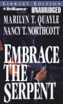 Embrace the Serpent - Marilyn Tucker Quayle, Nancy Tucker Northcott, J. Charles