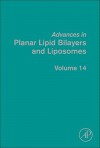 Advances in Planar Lipid Bilayers and Liposomes, Volume 14 - Ales̆ Iglic̆, Angelica Leitmannova Liu, Angelica Ottova-Leitmannova, H. Ti Tien