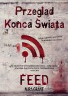 Przeglad Konca Swiata: Feed (Polish Edition) - Mira Grant