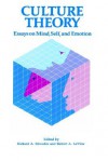 Culture Theory: Essays on Mind, Self and Emotion - Richard A. Shweder, Robert A. LeVine