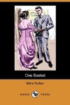 One Basket (Dodo Press) - Edna Ferber