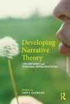 Developing Narrative Theory: Life Histories and Personal Representation - Ivor F. Goodson