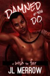 A Wish Too Far (Damned If you Do, #3) - J.L. Merrow