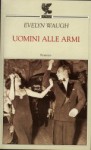 Uomini alle armi - Evelyn Waugh, Maria Giovanna Albertoni Pirelli