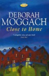 Close To Home - Deborah Moggach