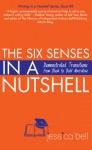 The Six Senses in a Nutshell: Demonstrated Transitions from Bleak to Bold Narrative - Jessica Bell