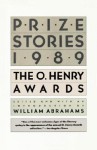 Prize Stories 1989: The O. Henry Awards - William Miller Abrahams