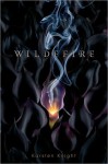 Wildefire (Wildefire #1) - Karsten Knight