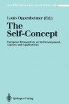 The Self-Concept: European Perspectives on Its Development, Aspects, and Applications - Louis Oppenheimer