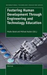 Fostering Human Development Through Engineering and Technology Education - Moshe Barak, Michael Hacker