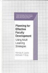 Planning for Effective Faculty Development - Patricia A. Lawler, Kathleen P. King