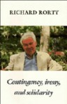 Contingency, Irony, and Solidarity - Richard M. Rorty