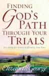 Finding God's Path Through Your Trials - Elizabeth George