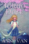 Tokyo Dare (The Sushi Chronicles) - Anne Van