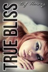 True Bliss - B.J. Harvey