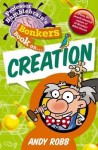 Professor Bumblebrain's Bonkers Book on Creation - Andy Robb