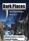 Dark Places Magazine Issue 2 - Joseph A.K. Turner, Brandon M. Vaughan, Connor Heckman, Holly Jackson, Aron Costello, Martin Stokes, Brendyn Sweet