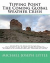 Tipping Point - The Coming Global Weather Crisis - Michael Little