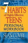 The 7 Habits of Highly Effective Teens: Personal Workbook - Sean Covey